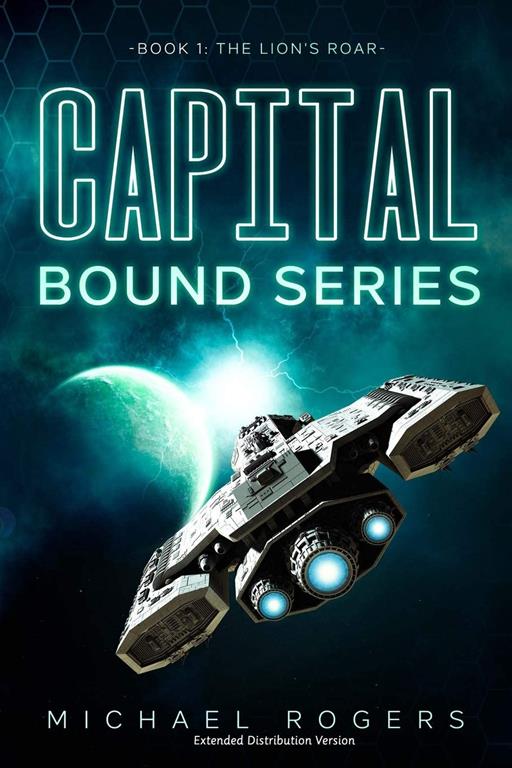 Capital Bound Series, Book 1: The Lion's Roar: Extended Distribution Version