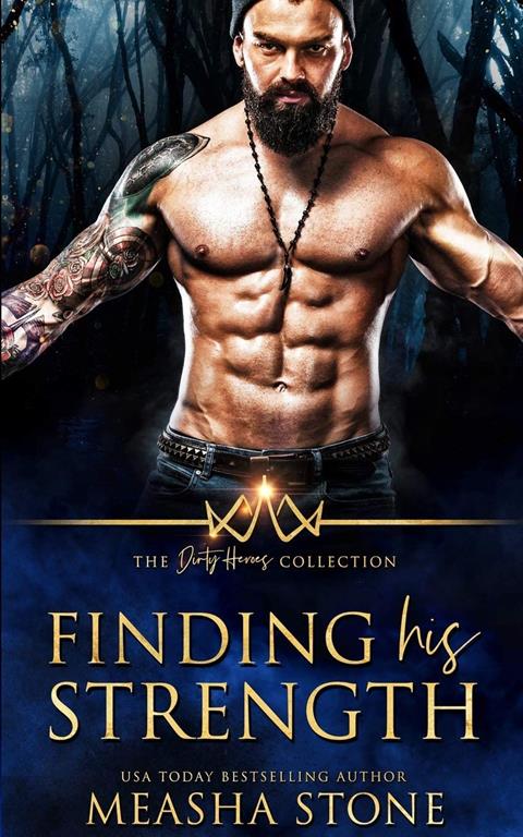 Finding His Strength (The Dirty Heroes Collection)