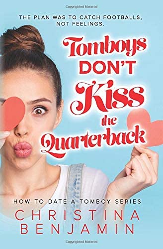 Tomboys Don't Kiss The Quarterback (How To Date A Tomboy)