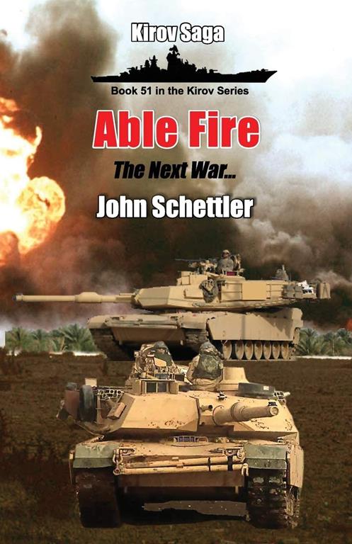 Able Fire: The Next War (Kirov Series)