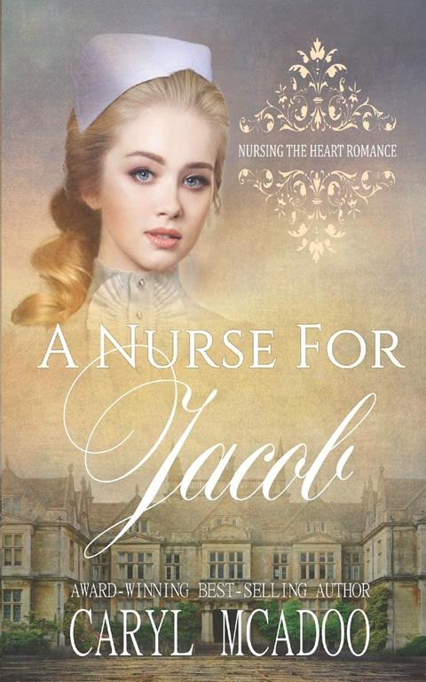 A Nurse for Jacob (Nursing the Heart)