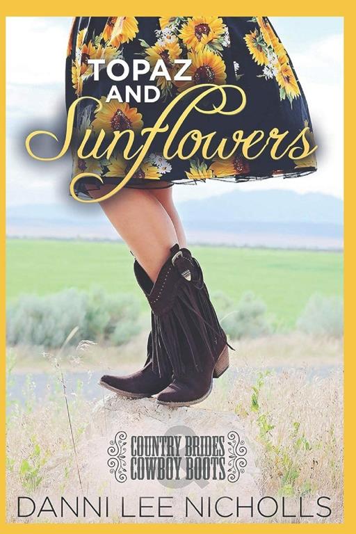 Topaz and Sunflowers (Country Brides Cowboy Boots)