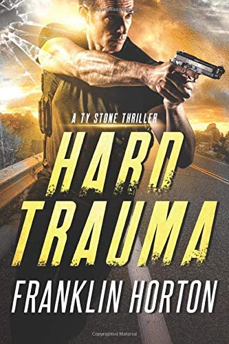 Hard Trauma: A Ty Stone Thriller