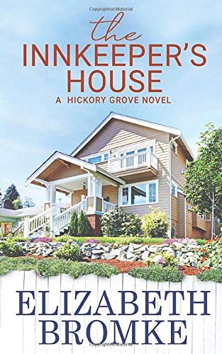 The Innkeeper's House: A Hickory Grove Novel