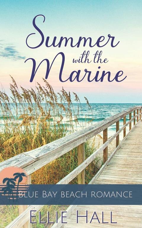 Summer with the Marine (Blue Bay Beach Reads Romance)