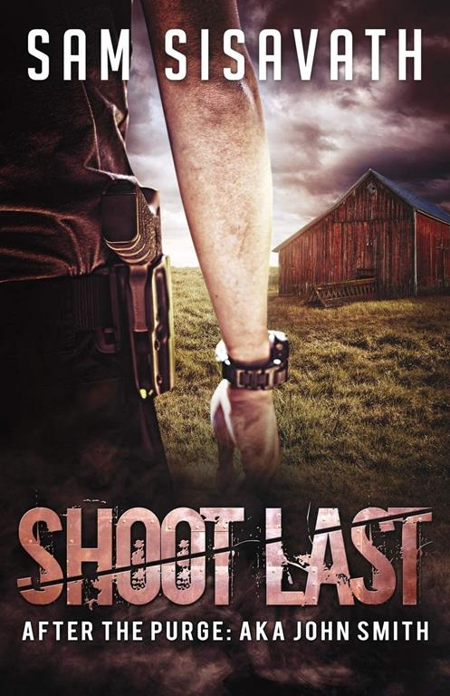 Shoot Last (After The Purge: AKA John Smith)
