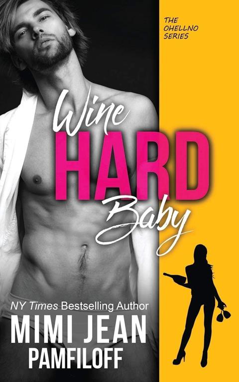 WINE HARD, BABY (The OHellNO Series)