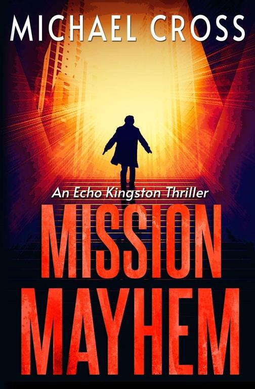 Mission Mayhem (Echo Kingston)