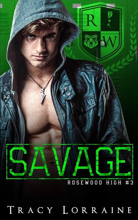 SAVAGE: A Dark High School Bully Romance (Rosewood High)