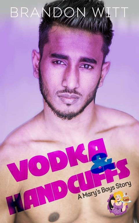 Vodka &amp; Handcuffs: a Mary's Boys novella