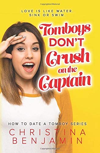 Tomboys Don't Crush On The Captain (How To Date A Tomboy)