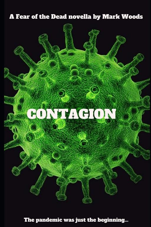 Contagion: A fear of the Dead novella