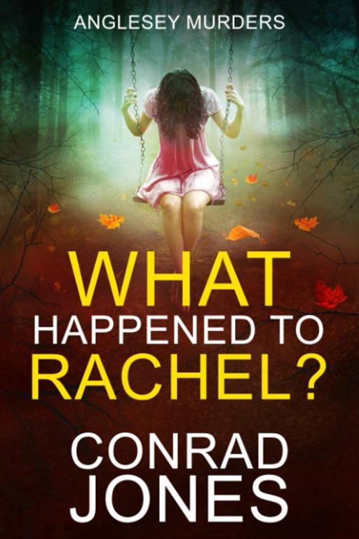 What Happened to Rachel? (The Anglesey Murders)