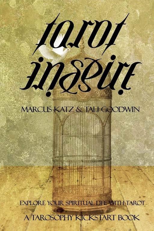 Tarot Inspire: Explore Your Spiritual Life with Tarot (Tarosophy Tarot Kickstart Books)