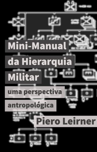 Mini-manual da hierarquia militar ; uma perspectiva antropológica