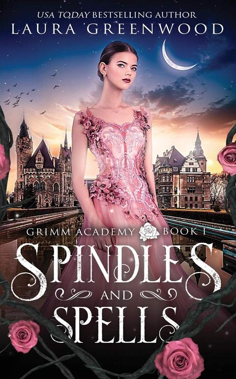 Spindles And Spells (Grimm Academy)