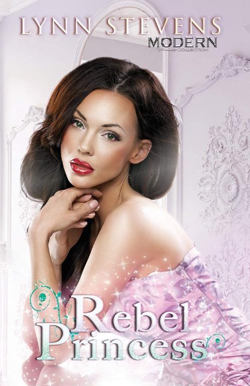 Rebel Princess (Modern Princess Collection)