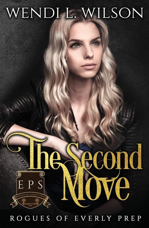 The Second Move: Rogues of Everly Prep Book Two