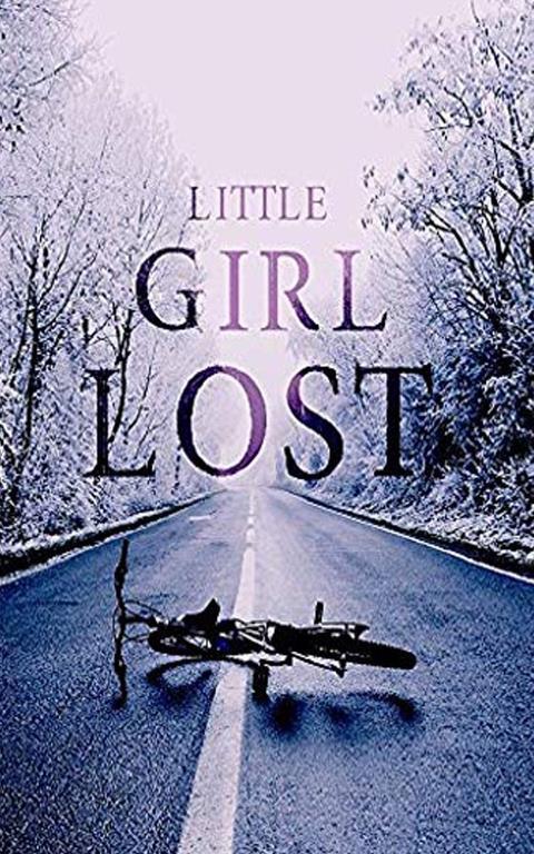 Little Girl Lost (A Riveting Kidnapping Mystery Series)