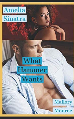 Amelia Sinatra: What Hammer Wants