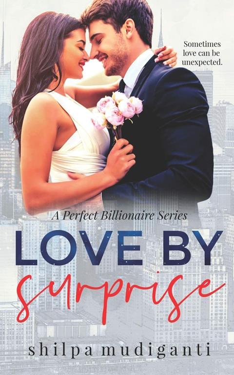 Love by Surprise: A Perfect Billionaire Series