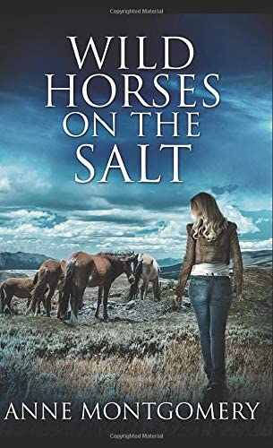 Wild Horses On The Salt: Pocket Book Edition