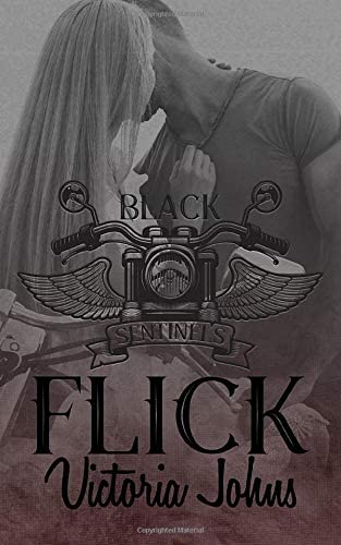 Flick (The Black Sentinels MC)