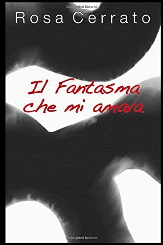 Il fantasma che mi amava (Italian Edition)