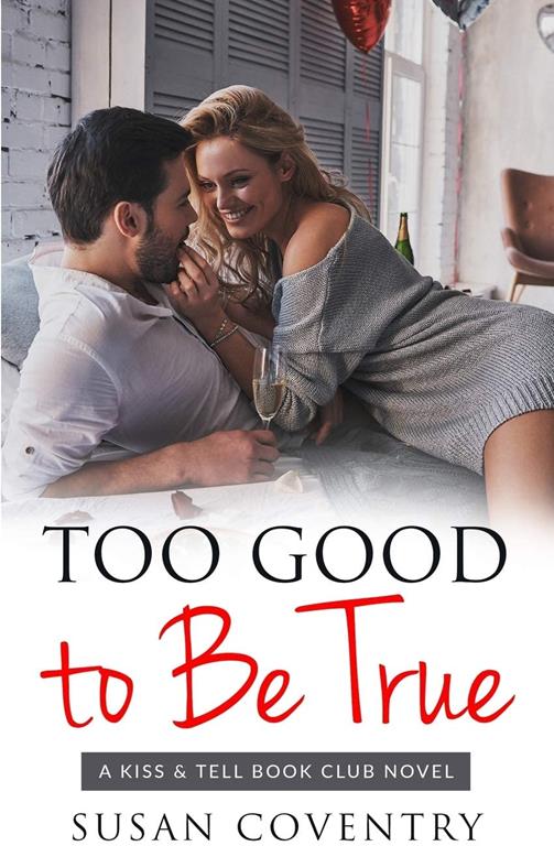 Too Good to Be True: An Older Woman Younger Man Romance (Kiss &amp; Tell Book Club)