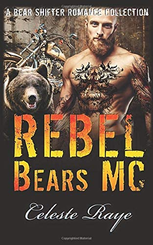 Rebel Bears MC: (A Bear Shifter Romance Collection)