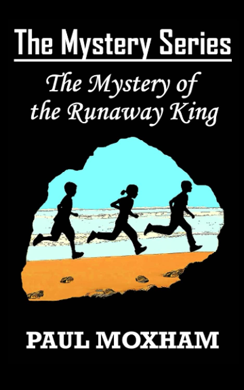 The Mystery of the Runaway King (The Mystery Series)