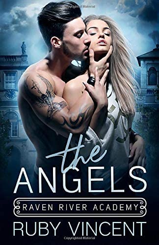 The Angels: A Dark High School Bully Romance (Raven River Academy)