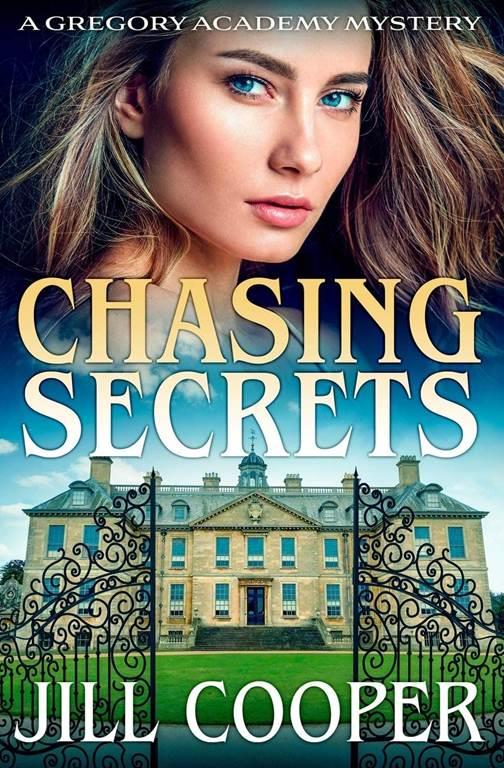 Chasing Secrets (A Gregory Academy Mystery)