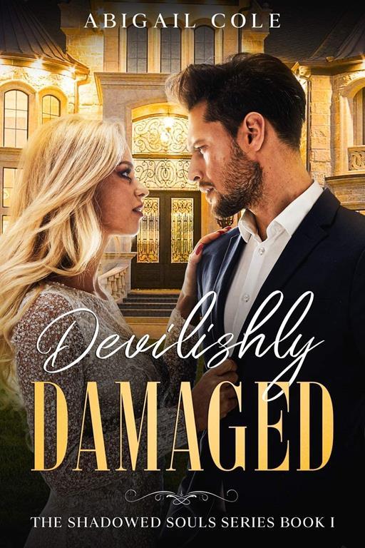 Devilishly Damaged: A Contemporary Dark Bully Romance (The Shadowed Souls Series)