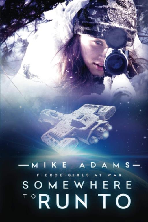 Somewhere To Run To (Fierce Girls at War Series)