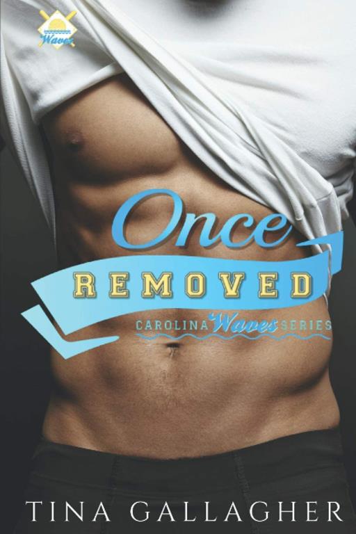 Once Removed: Carolina Waves Series Book 3