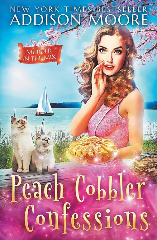 Peach Cobbler Confessions (MURDER IN THE MIX)