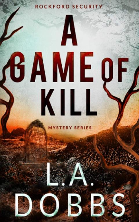 A Game Of Kill (Rockford Security Mystery Series)