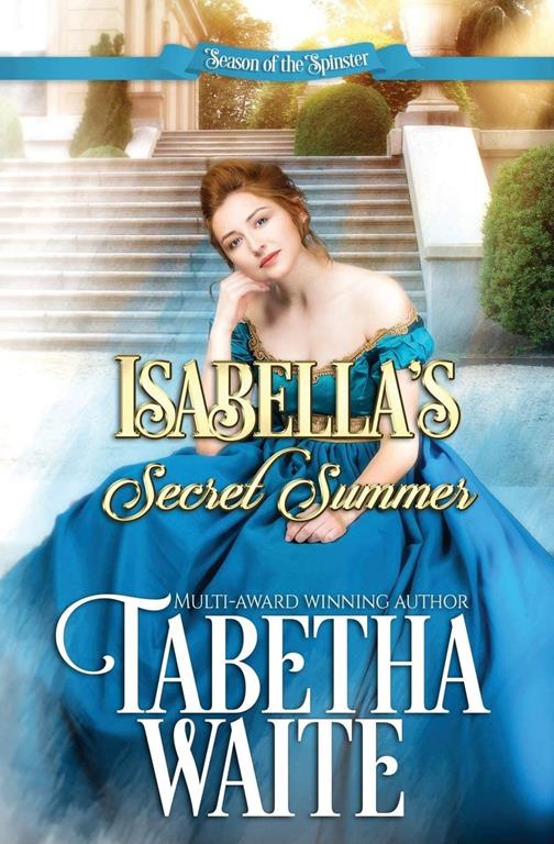 Isabella's Secret Summer (Season of the Spinster)