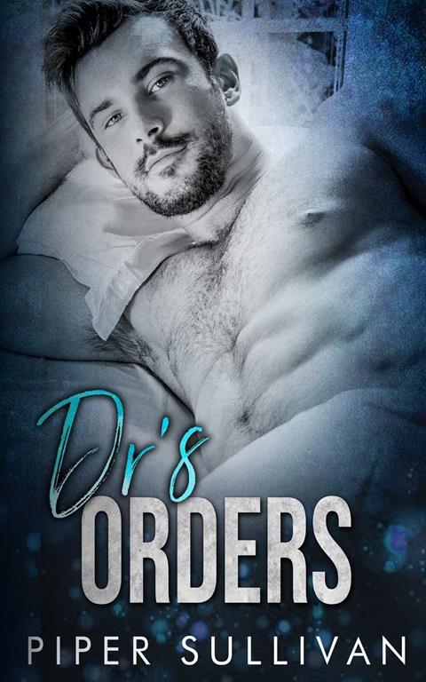 Dr's Orders: A Single Mom Romance