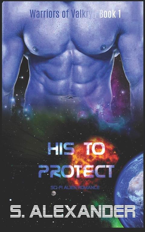 His to Protect: A Sci-Fi Alien Romance (Warriors of Valkrya)