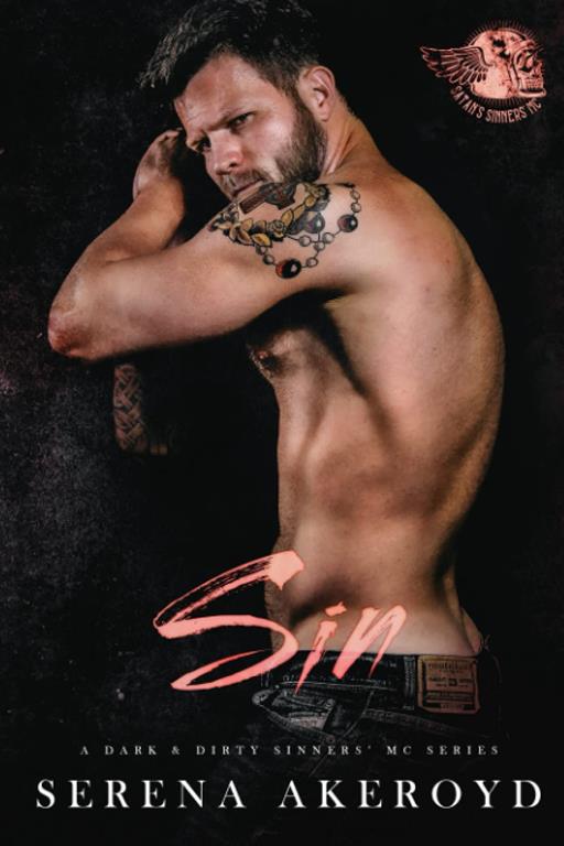 Sin: A Dark &amp; Dirty MC Romance (A Dark &amp; Dirty Sinners' MC Series)