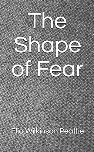 The Shape of Fear