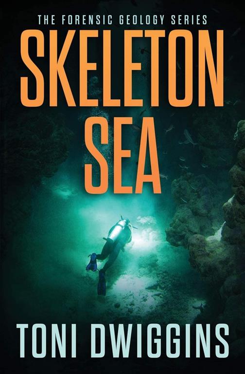 Skeleton Sea (The Forensic Geology Series)