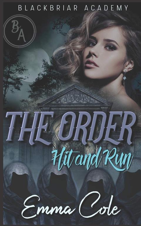 The Order: Hit and Run (Blackbriar Academy)