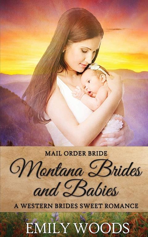 Mail Order Bride: Montana Brides and Babies (Western Brides Sweet Romance)