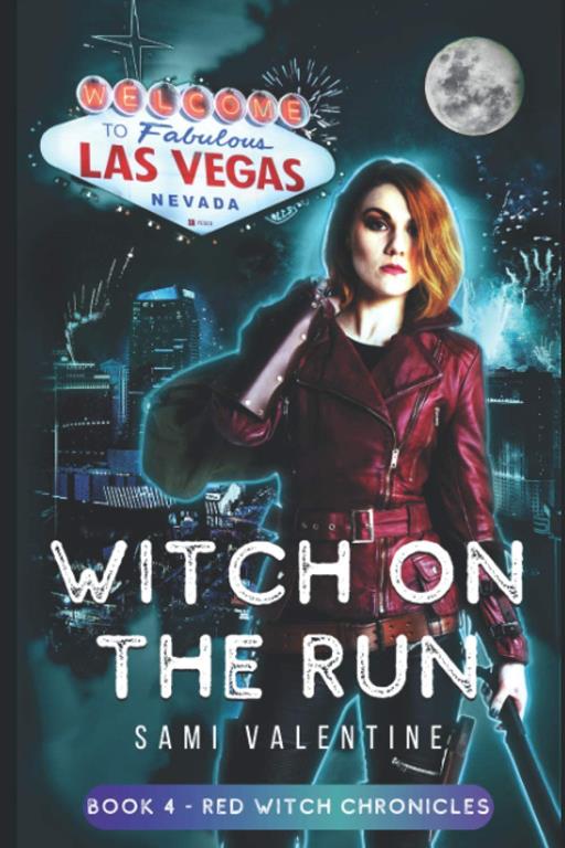 Witch On The Run: A New Adult Urban Fantasy (Red Witch Chronicles 4)