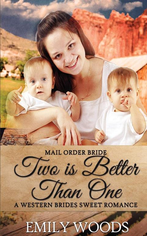 Mail Order Bride: Two is Better Than One (Western Brides Sweet Romance)