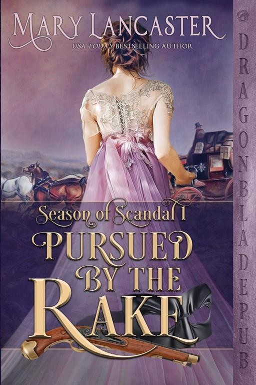 Pursued by the Rake (Season of Scandal)