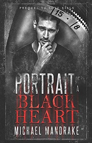 Portrait of a Black Heart: A Dark Gay Fiction Novel